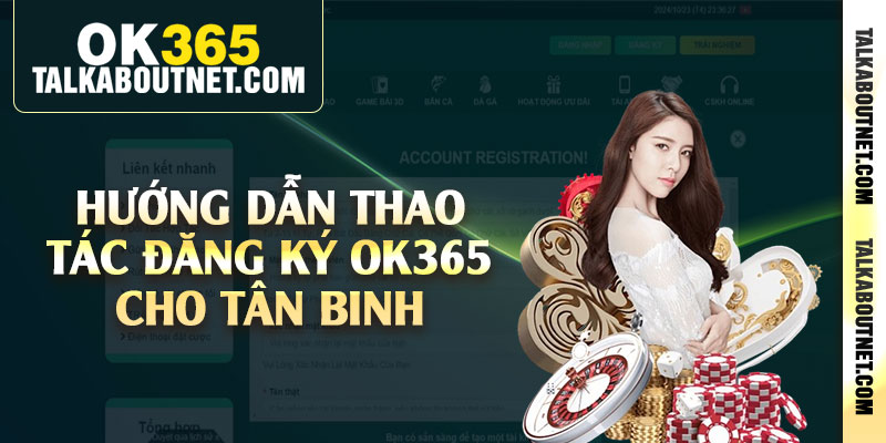 Hướng dẫn thao tác đăng ký Ok365 cho tân binh