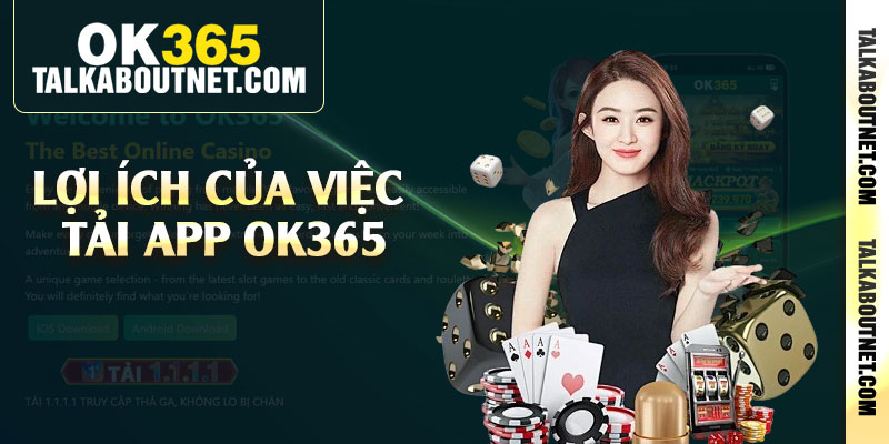 Lợi ích của việc tải app Ok365