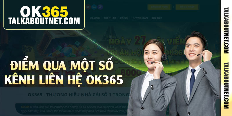 Điểm qua một số kênh liên hệ Ok365