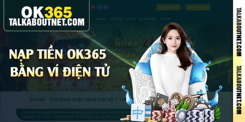Nạp tiền Ok365 bằng ví điện tử